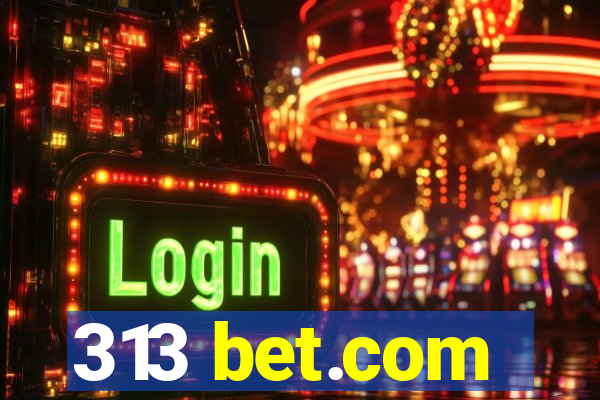 313 bet.com